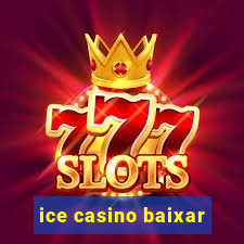 ice casino baixar